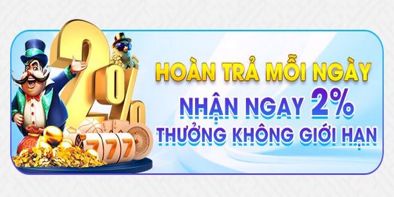 Ưu đãi hoàn trả tỷ lệ cao áp dụng cho mọi hội viên